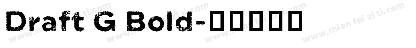 Draft G Bold字体转换
